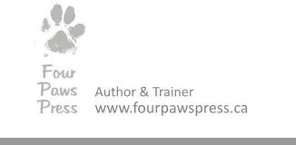 Author & Trainer www.fourpawspress.ca  Four Paws Press