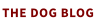 THE DOG BLOG