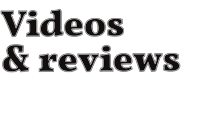 Videos & reviews